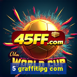 5 graffitipg com